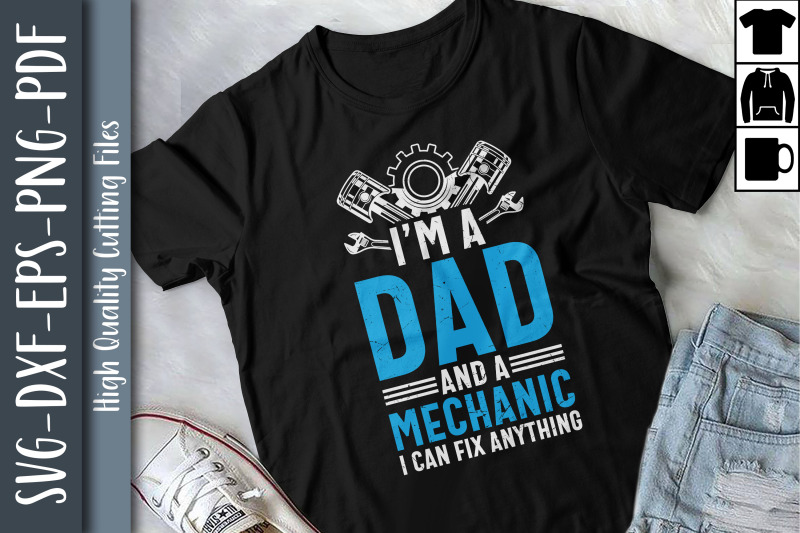 i-039-m-dad-and-mechanic-i-can-fix-anything