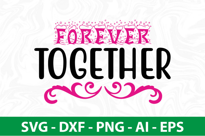 forever-together-svg-cut-file