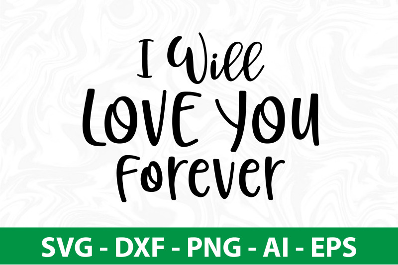 i-will-love-you-forever-svg