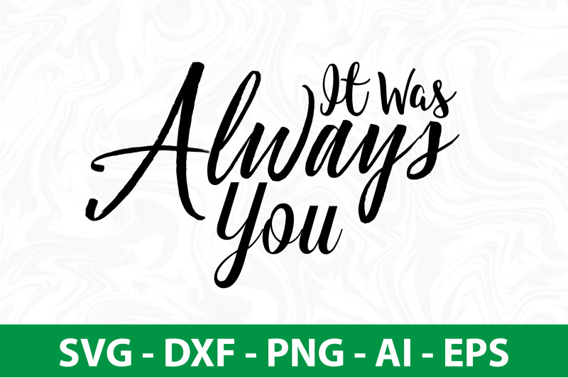 it-was-always-you-svg