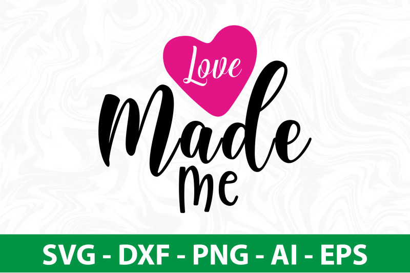 love-made-me-svg