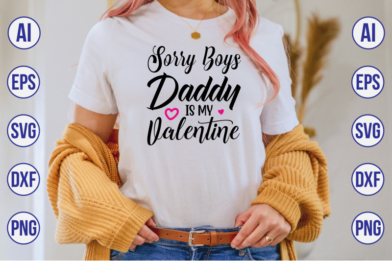 sorry-boys-daddy-is-my-valentine-svg