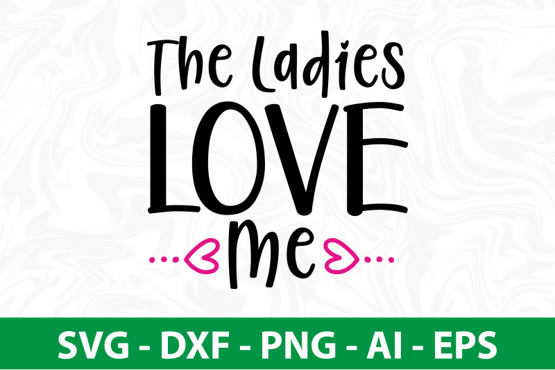 the-ladies-love-me-svg