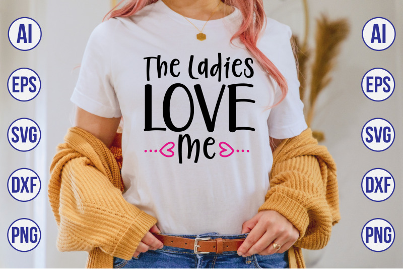 the-ladies-love-me-svg