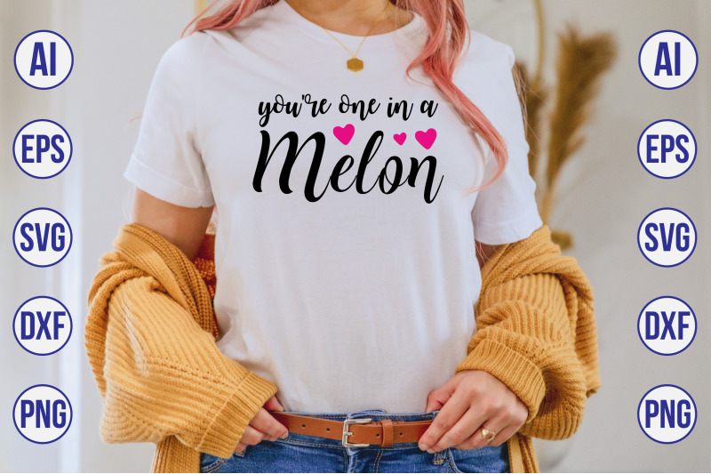 you-039-re-one-in-a-melon-svg