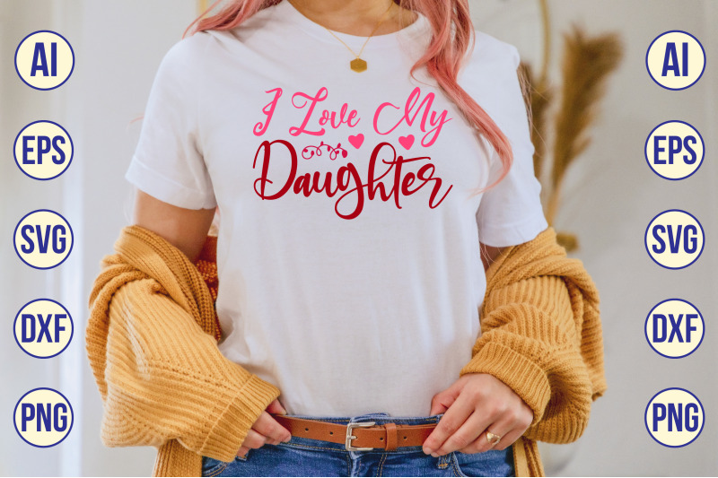 i-love-my-daughter-svg-cut-file