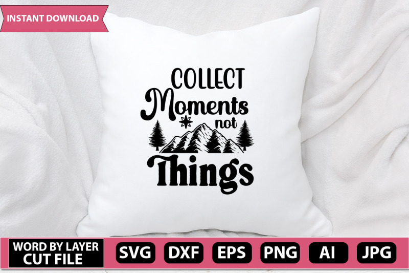 collect-moments-not-thinks-svg-cut-file