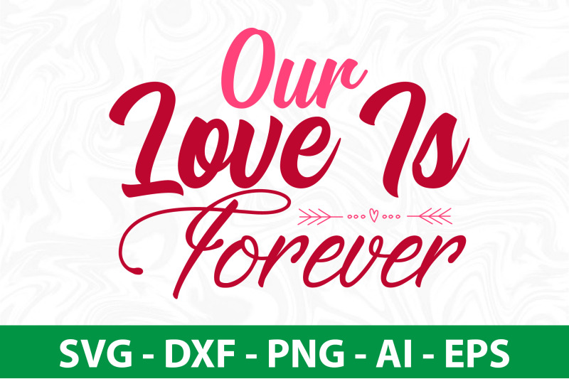 our-love-is-forever-svg-cut-file