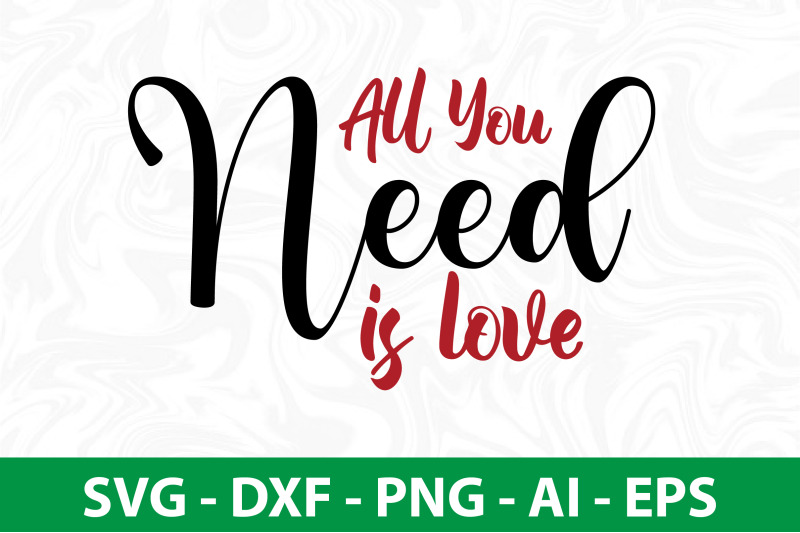 all-you-need-is-love-svg-cut-file