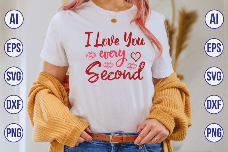 i-love-you-every-second-svg-cut-file