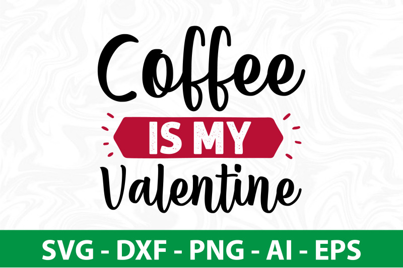 coffee-is-my-valentine-svg
