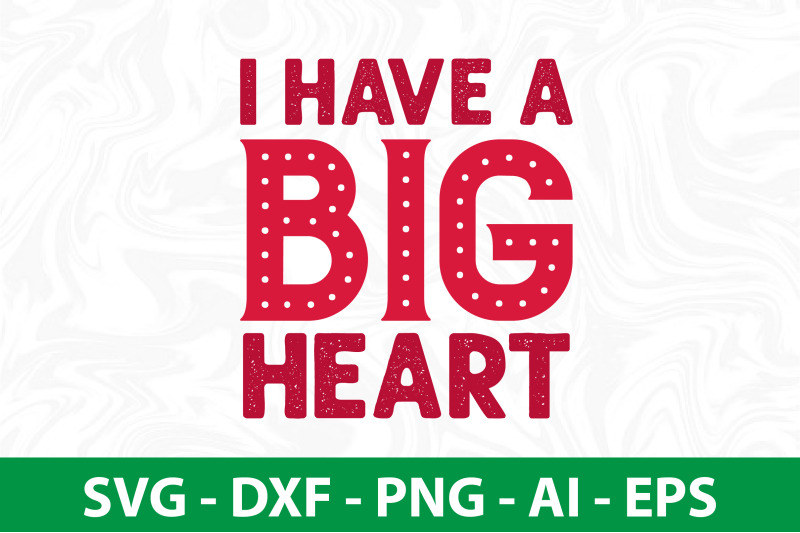 i-have-a-big-heart-svg