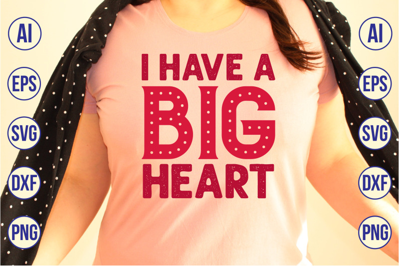 i-have-a-big-heart-svg