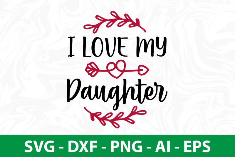 i-love-my-daughter-svg