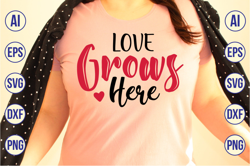 love-grows-here-svg