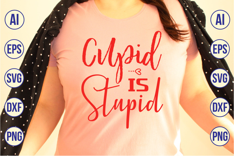 cupid-is-stupid-svg