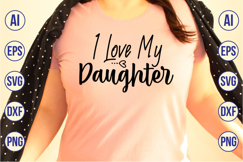 i-love-my-daughter-svg