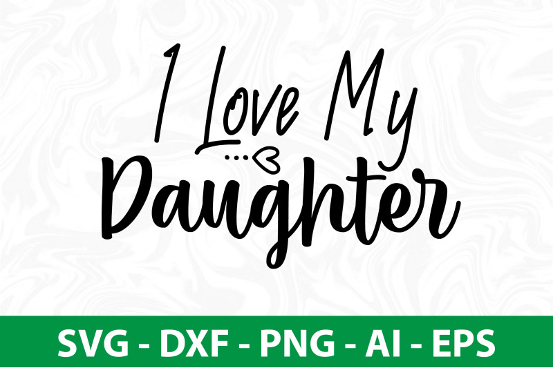 i-love-my-daughter-svg