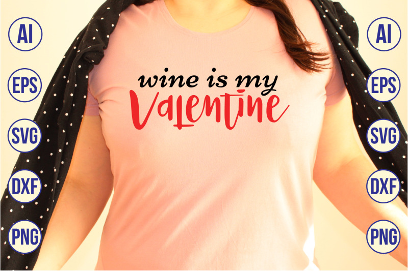 wine-is-my-valentine-svg