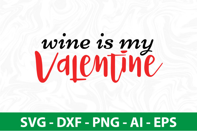 wine-is-my-valentine-svg