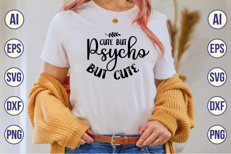 cute-but-psycho-but-cute-svg