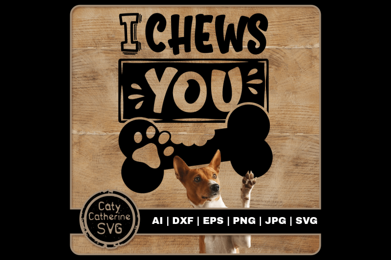 i-chews-choose-you-cute-dog-bone-paw-quote-svg-cut-file