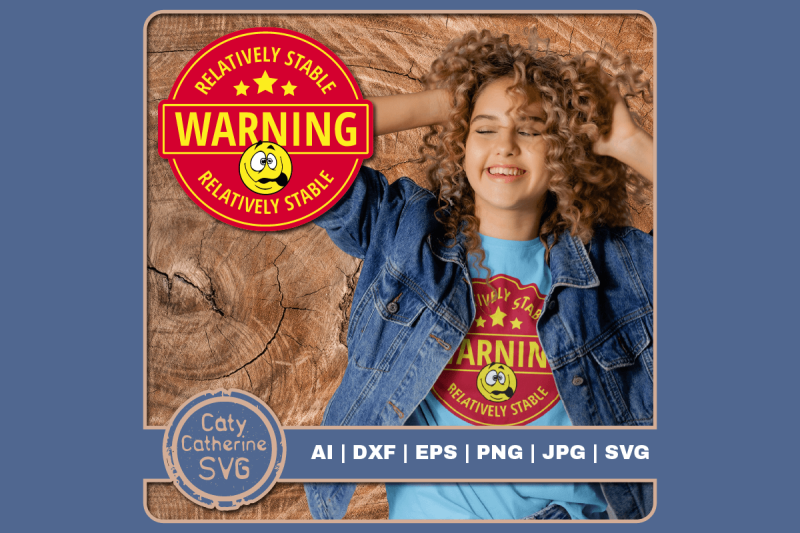 warning-relatively-stable-crazy-face-emoji-funny-quote-badge-svg-cut-f