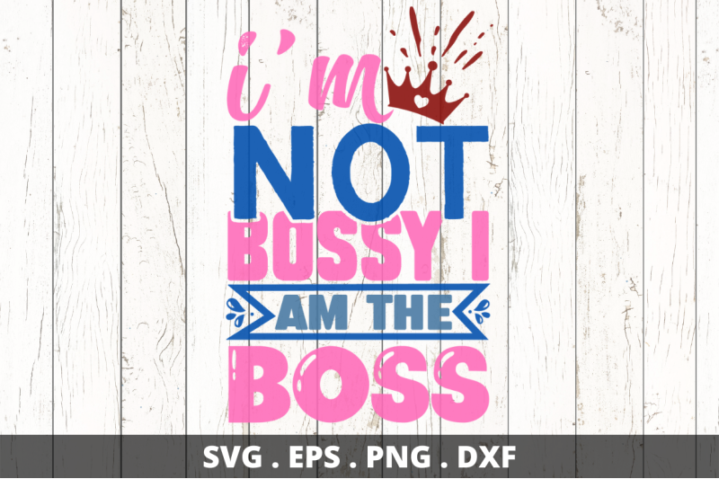 im-not-bossy-i-am-the-boss