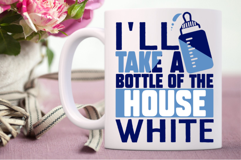 ill-take-a-bottle-of-the-house-white