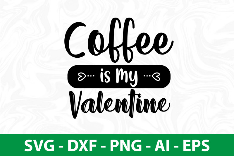 coffee-is-my-valentine-svg