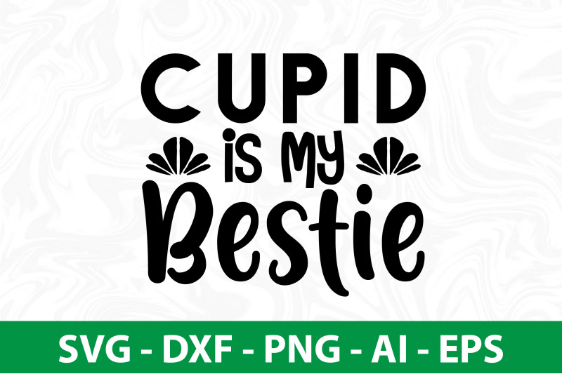 cupid-is-my-bestie-svg