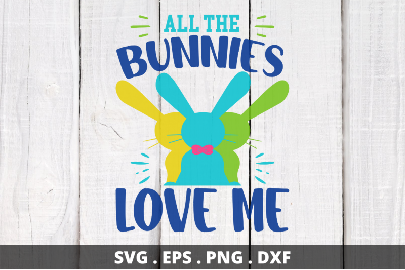 all-the-bunnies-love-me