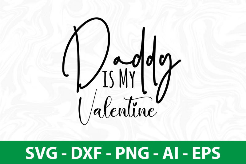 daddy-is-my-valentine-svg