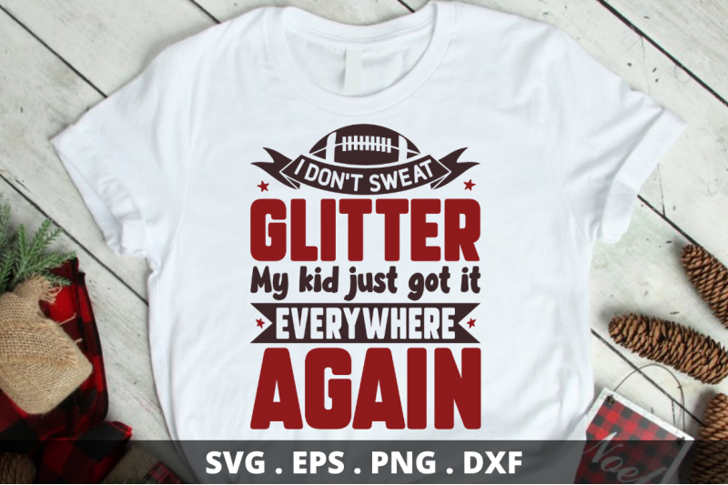 i-don-039-t-sweat-glitter-my-kid-just-got-it-everywhere-again