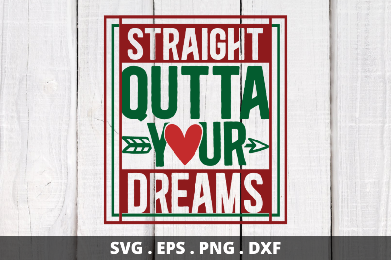 straight-qutta-your-dreams