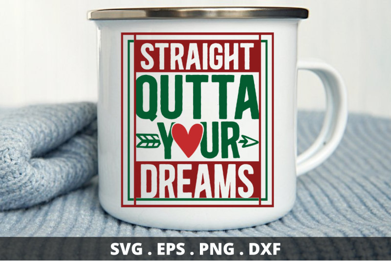 straight-qutta-your-dreams