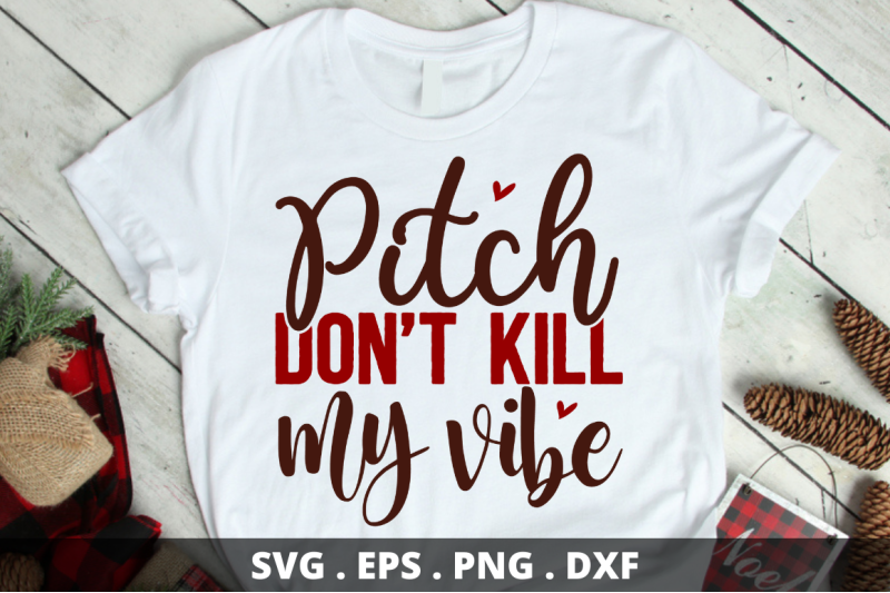 pitch-dont-kill-my-vibe