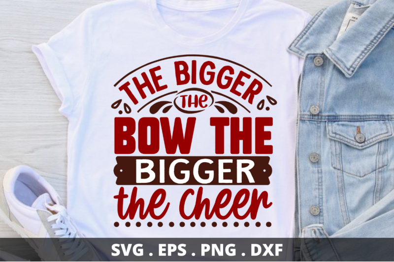 the-bigger-the-bow-the-bigger-the-cheer