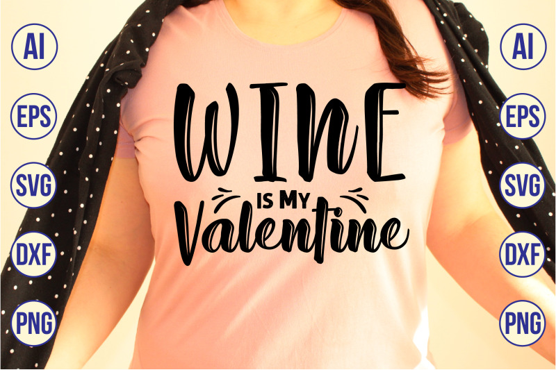 wine-is-my-valentine-svg