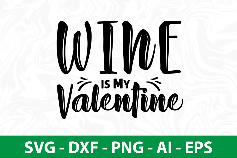 wine-is-my-valentine-svg