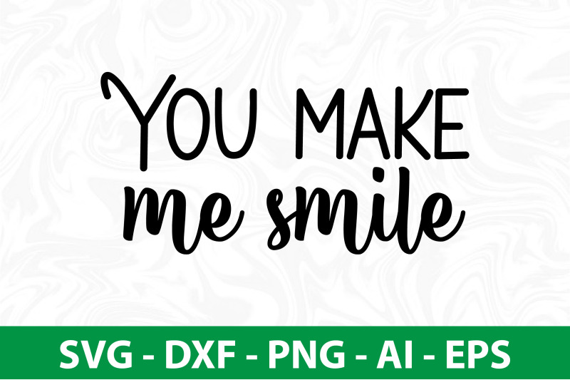 you-make-me-smile-svg