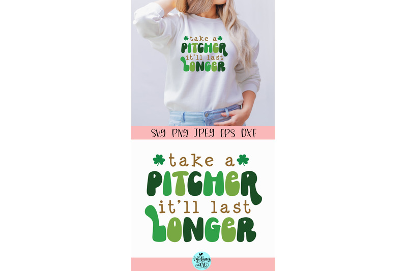 take-a-pitcher-it-039-ll-last-longer-svg-st-patrick-039-s-day-svg