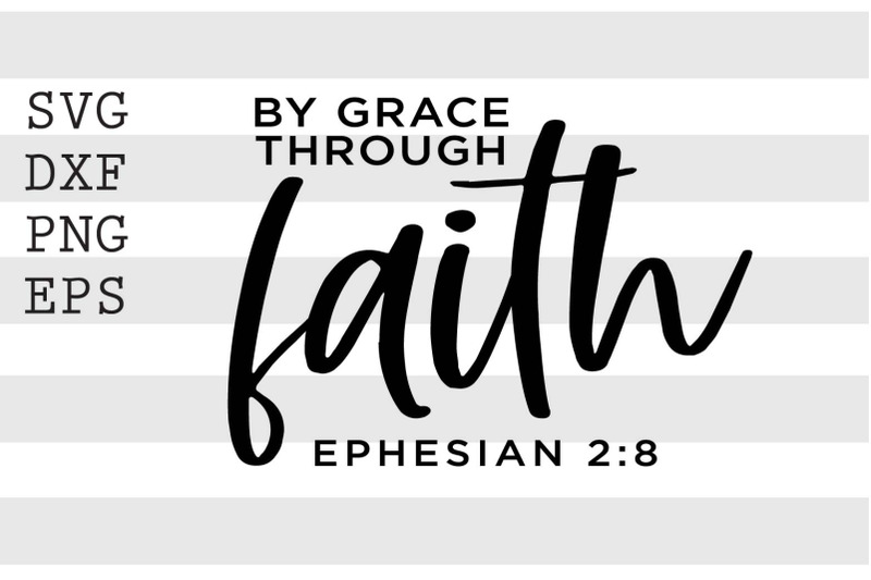 by-grace-through-faith-ephesian-2-8-svg