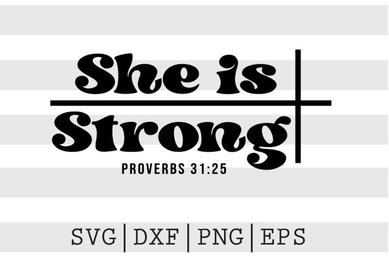 she-is-strong-proverbs-31-25-svg