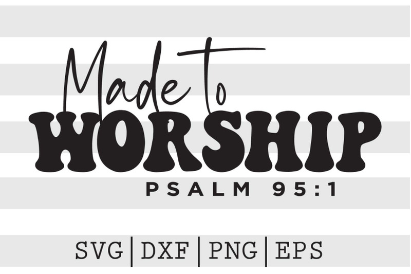 made-to-worship-psalm-95-1-svg