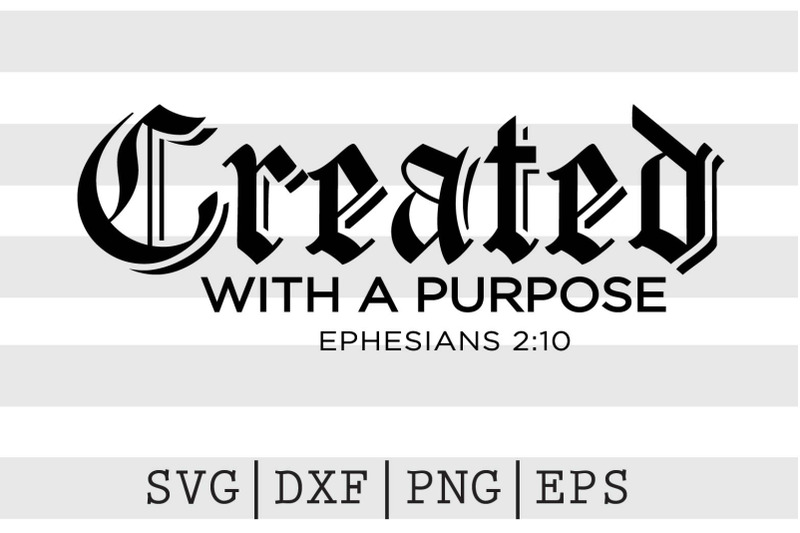 created-with-a-purpose-ephesians-2-10-svg