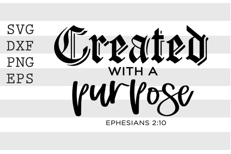 created-with-a-purpose-ephesians-2-10-svg