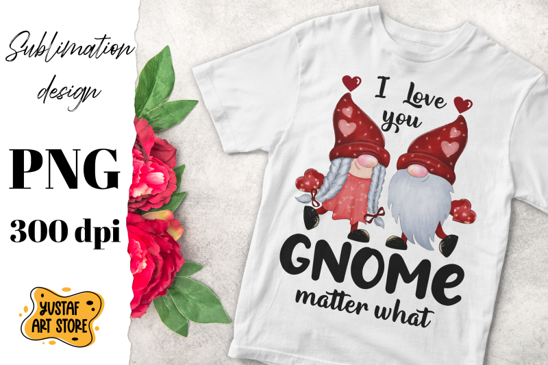 valentine-039-s-day-gnome-quot-i-love-you-gnome-matter-what-quot-design