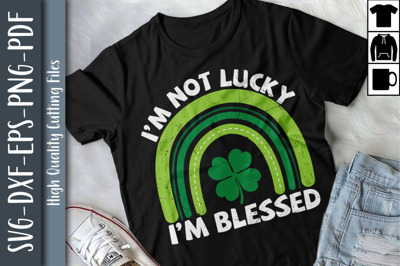 st-patrick-day-i-039-m-not-lucky-i-039-m-blessed