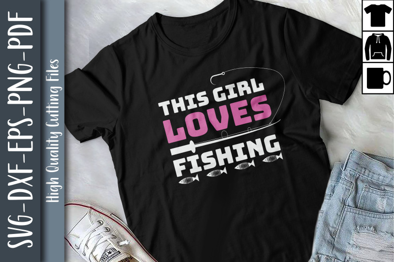 funny-this-girl-loves-fishing-gifts